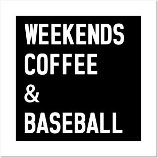 Weekends Coffee Baseball Funny Baseball Lovers Baseball Mom Posters and Art